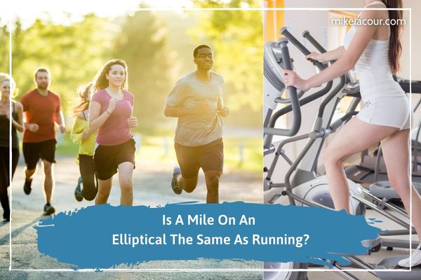 Is A Mile On An Elliptical The Same As Running?